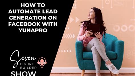 yunapro|How to automate lead generation on Facebook with YunaPro.